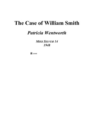 [Miss Silver 14] • The Case of William Smith